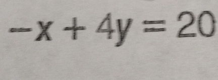 -x+4y=20