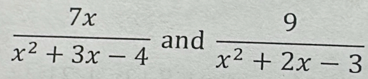  7x/x^2+3x-4  and