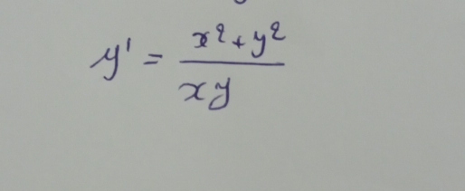 y'= (x^2+y^2)/xy 