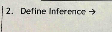 Define Inference