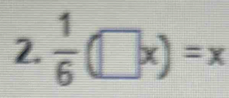  1/6 (□ x)=x