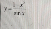 y= (1-x^2)/sin x 