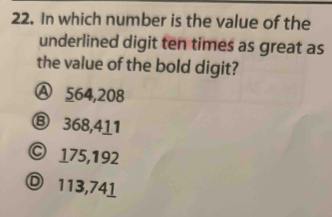 Solved: In which number is the value of the underlined digit ten times ...