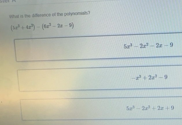 Solved: What is the difference of the polynomials? (5x^3+4x^2)-(6x^2-2x ...