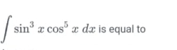 ∈t sin^3xcos^5xdx is equal to