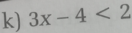 3x-4<2</tex>