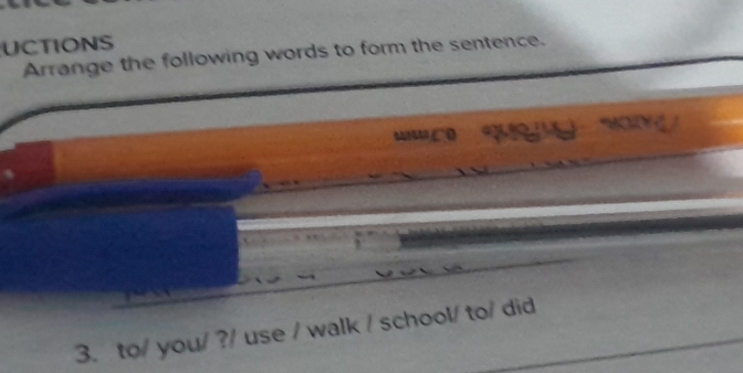 UCTIONS 
Arrange the following words to form the sentence. 
WWC 
3. to/ you/ ?/ use / walk / school/ to/ did