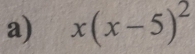 x(x-5)^2