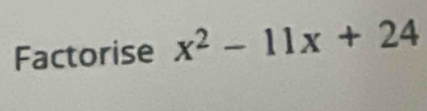 Factorise x^2-11x+24