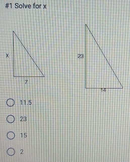 #1 Solve for x
11.5
23
15
2