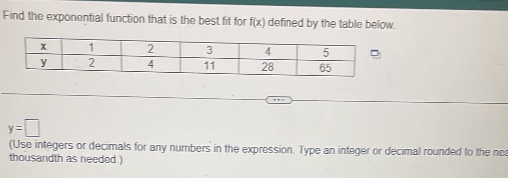 Solved: Find the exponential function that is the best fit for f(x ...