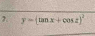 y=(tan x+cos z)^2