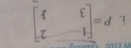 P=beginbmatrix 1&2 3&1endbmatrix