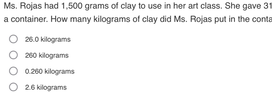 Solved: Ms. Rojas had 1,500 grams of clay to use in her art class. She ...