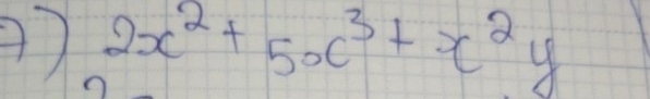 2x^2+5x^3+x^2y