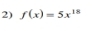 f(x)=5x^(18)