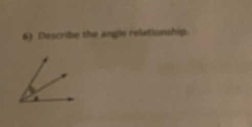 Describe the angle relationship.