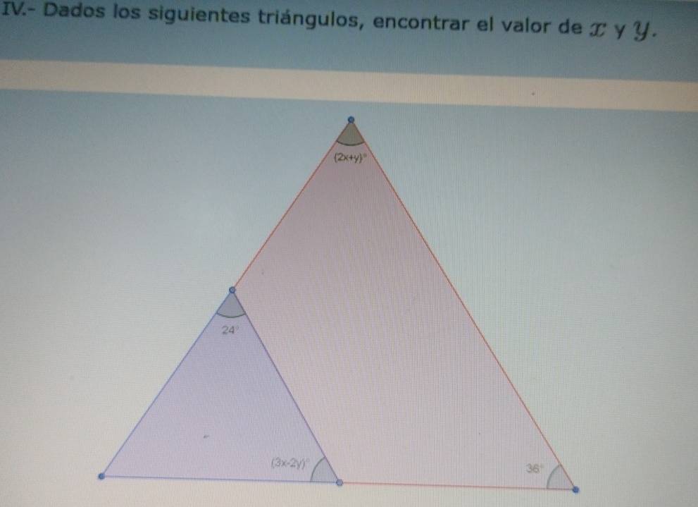 IV.- Dados los siguientes triángulos, encontrar el valor de æ γ Y.