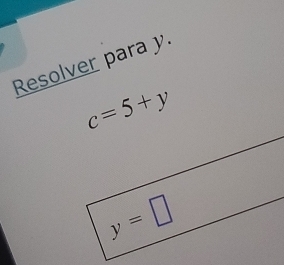 Resolver para y.