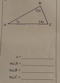 x=
_
m∠ A=
_
m∠ B=
_
m∠ C=