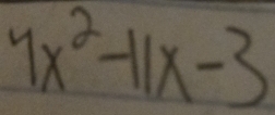 7x^2-11x-3