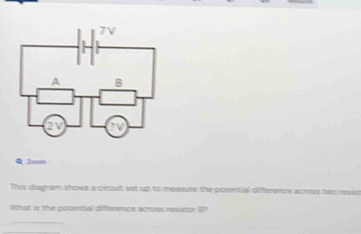 2nom 
This diegram shows a circult set up to measure the potential diference ace 
What is the potential difference across reaistor S?