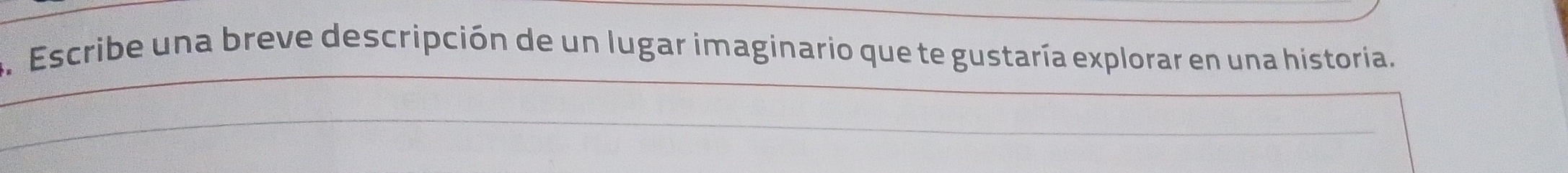 Escribe una breve descripción de un lugar imaginario que te gustaría explorar en una historia.