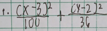 frac (x-3)^2100+frac (y-2)^236