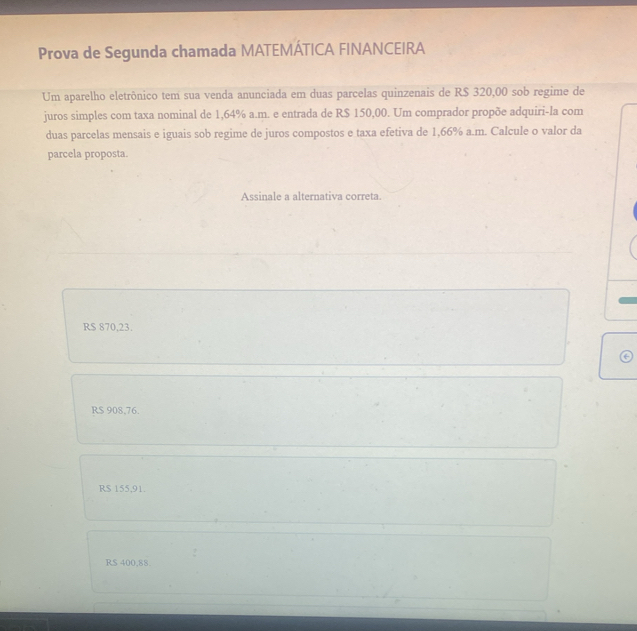 Resolvido:Prova de Segunda chamada MATEMÁTICA FINANCEIRA Um aparelho ...