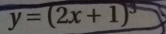 y=(2x+1)^3