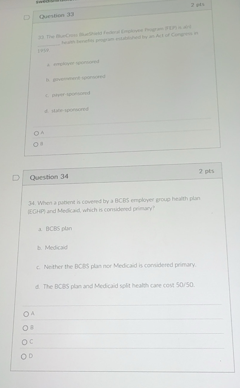 Solved: swedish 2 pts Question 33 33. The BlueCross BlueShield Federal ...