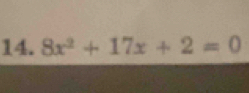 8x^2+17x+2=0