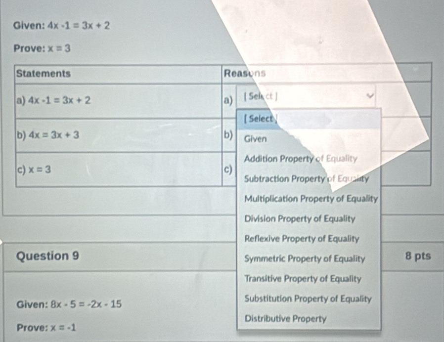 Given: 4x-1=3x+2
Prove: x=3
s
Prove: x=-1