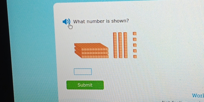 What number is shown? 
Submit 
Worl