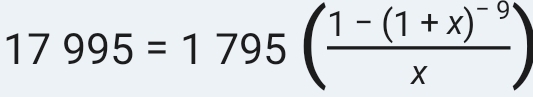 17995=1795(frac 1-(1+x)^-9x)