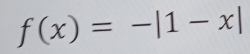 f(x)=-|1-x|