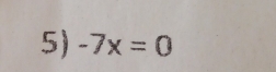 -7x=0