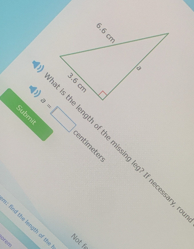 Submit a=□
entimeter 
find the length of th 
Not fe