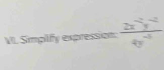 Simplify expression:  (2x^(-2)y^(-2))/4y^(-5) 