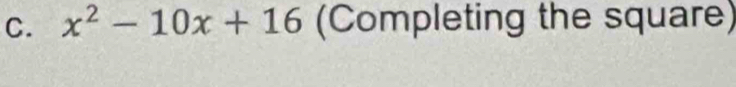 x^2-10x+16 (Completing the square)