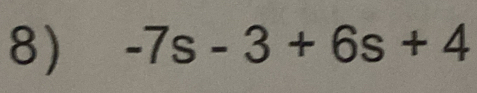 -7s-3+6s+4