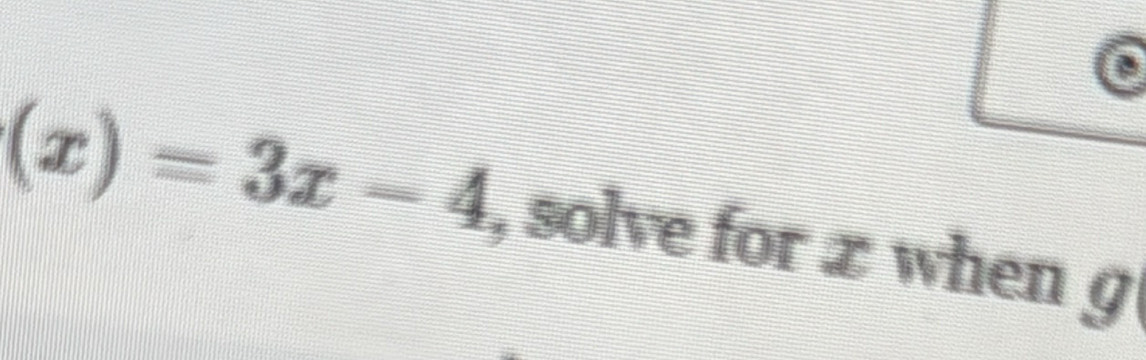 (x)=3x-4 , solve for z when g