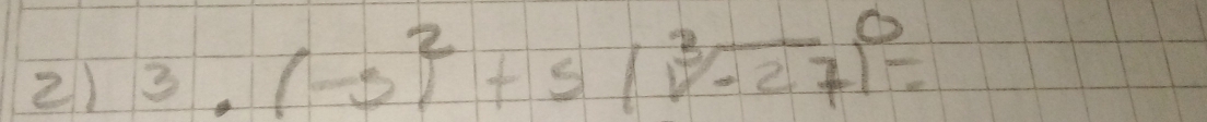 3.(-5)^2+5(sqrt[3](-27))^0=