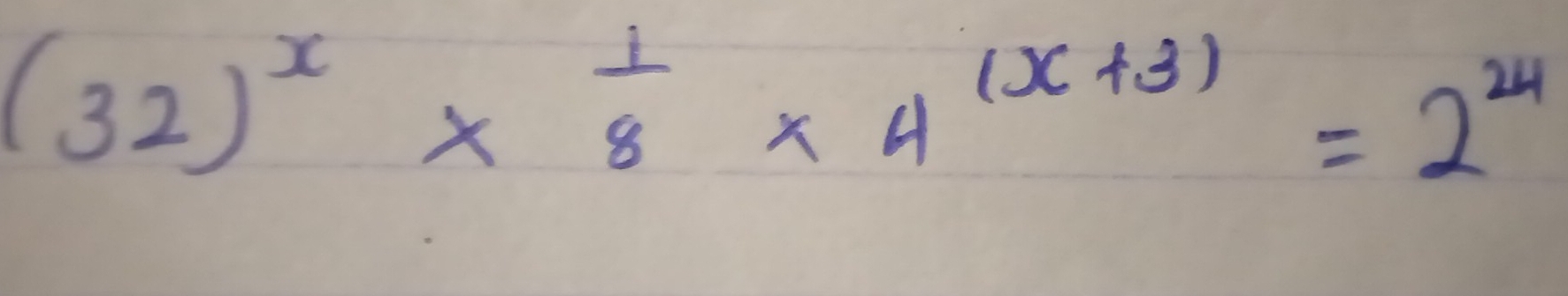 (32)^x*  1/8 * A^((x+3))=2^(24)