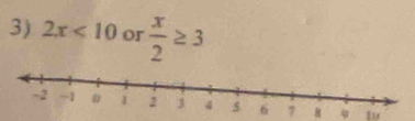 2x<10</tex> or  x/2 ≥ 3
7 8 19