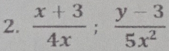  (x+3)/4x ;  (y-3)/5x^2 