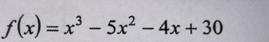 f(x)=x^3-5x^2-4x+30