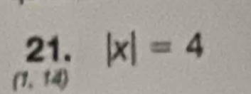 |x|=4
(1, 14)