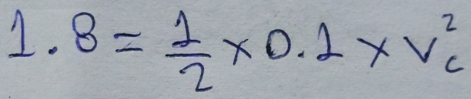 8= 1/2 * 0.1* v^2_c