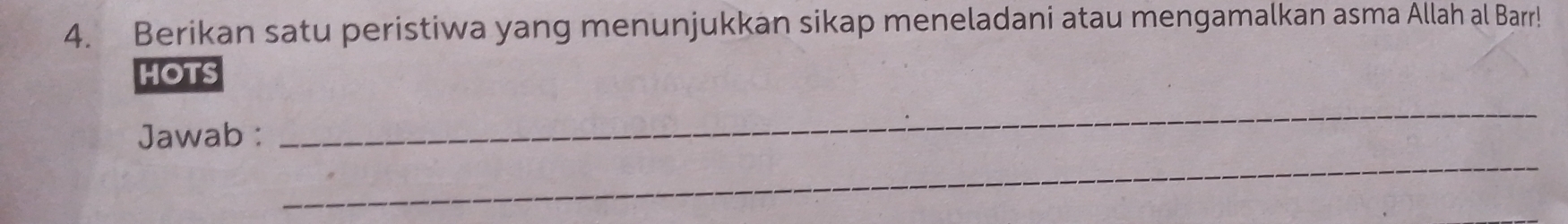 Berikan satu peristiwa yang menunjukkan sikap meneladani atau mengamalkan asma Allah al Barr! 
HOTS 
_ 
_ 
Jawab :